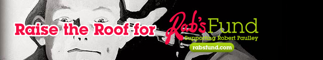 Raise The Roof for Rab's Fund